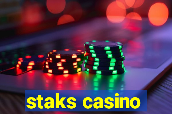 staks casino